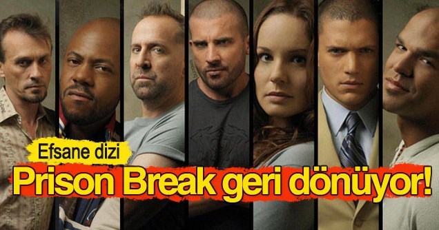 Efsane Dizi Prison Break Geri Dönüyor